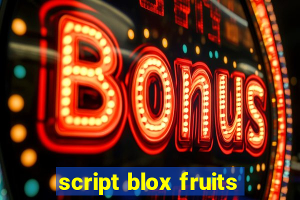 script blox fruits